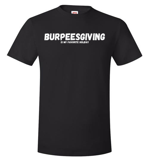 Burpeesgiving is my favorite holiday. Isnt it yours? Happi Clothes Co Sports T-Shirt