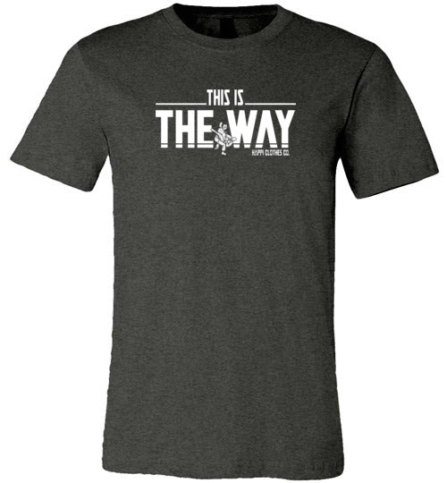 "This is the way" Jiu-Jitsu Unisex T-Shirt Happi Clothes Co.