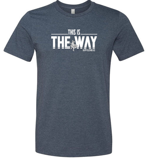 "This is the way" Jiu-Jitsu Unisex T-Shirt Happi Clothes Co.