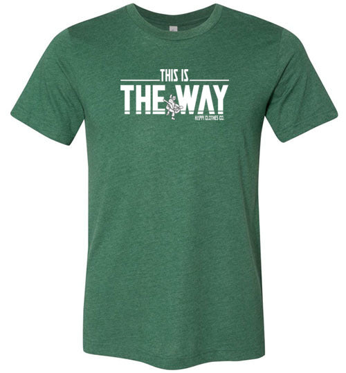 "This is the way" Jiu-Jitsu Unisex T-Shirt Happi Clothes Co.