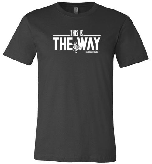 "This is the way" Jiu-Jitsu Unisex T-Shirt Happi Clothes Co.