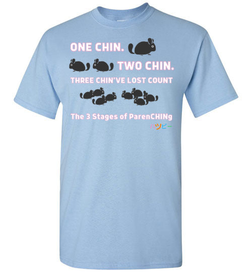 One Chin, Two Chin, Three Chin'Ive Lost Count - Chinchilla T-Shirt