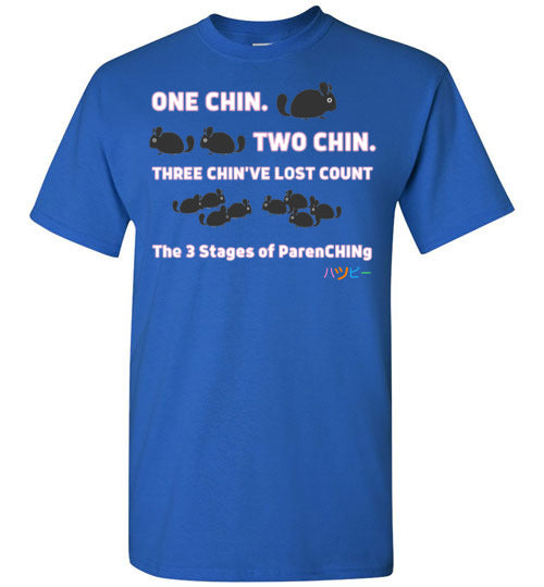 One Chin, Two Chin, Three Chin'Ive Lost Count - Chinchilla T-Shirt