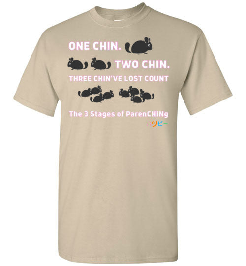 One Chin, Two Chin, Three Chin'Ive Lost Count - Chinchilla T-Shirt