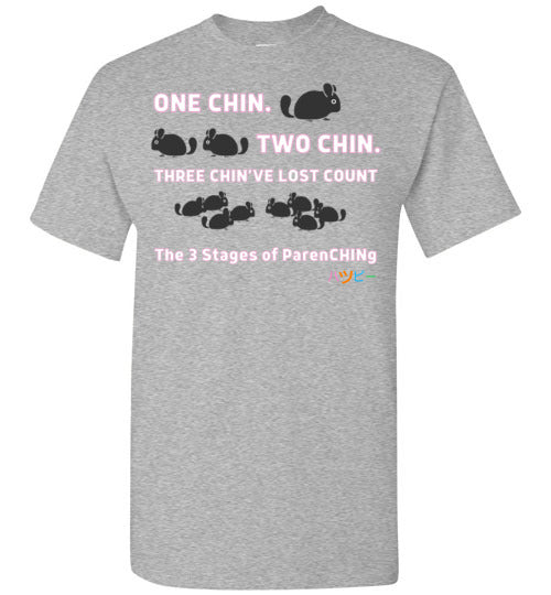 One Chin, Two Chin, Three Chin'Ive Lost Count - Chinchilla T-Shirt