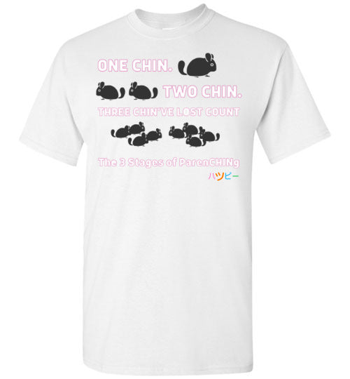 One Chin, Two Chin, Three Chin'Ive Lost Count - Chinchilla T-Shirt