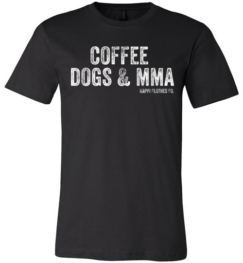 Coffee Dogs & MMA Unisex Tee Shirt Happi Clothes Co.